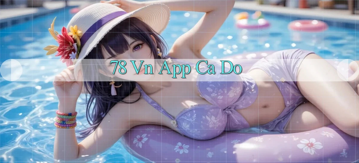 78 vn app cá độ