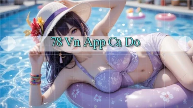 78 vn app cá độ