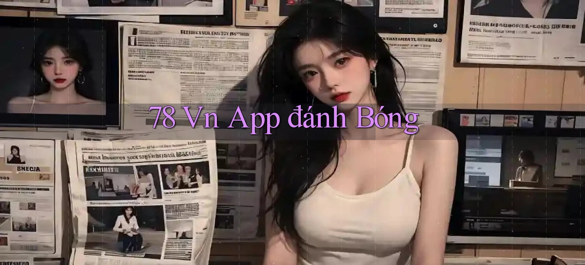 78 vn app đánh bóng