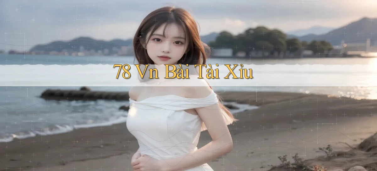 78 vn bài tài xỉu