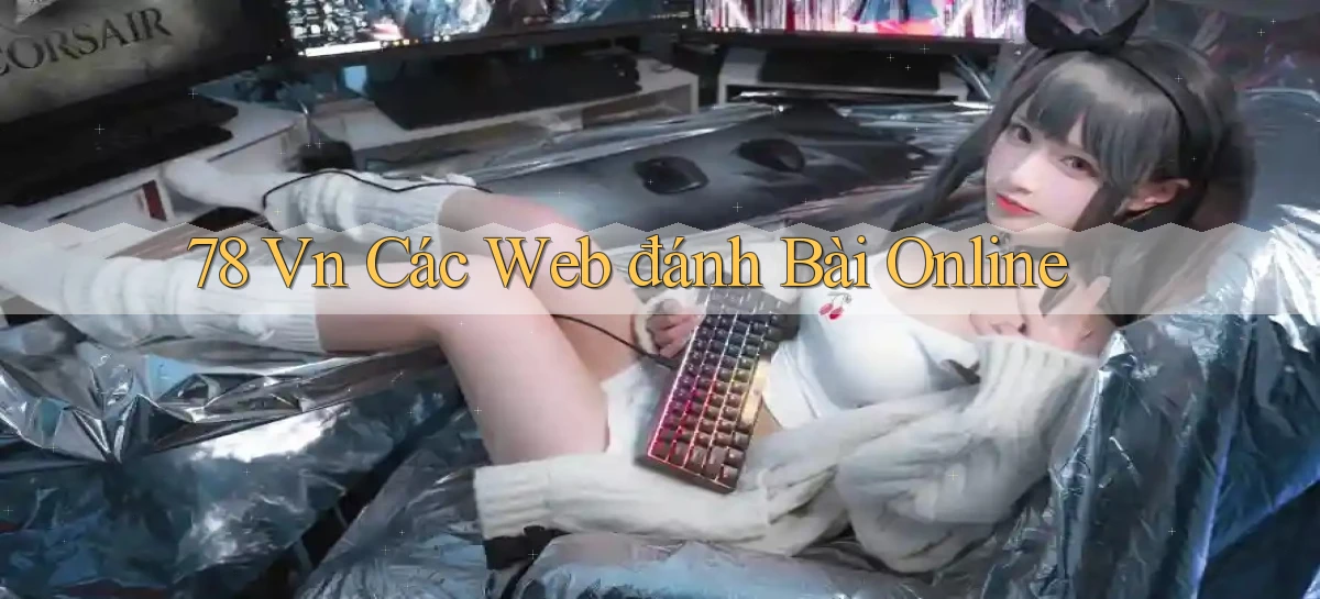 78 vn các web đánh bài online