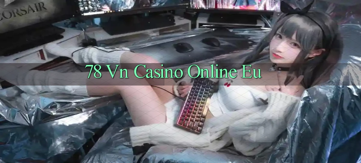 78 vn casino online eu