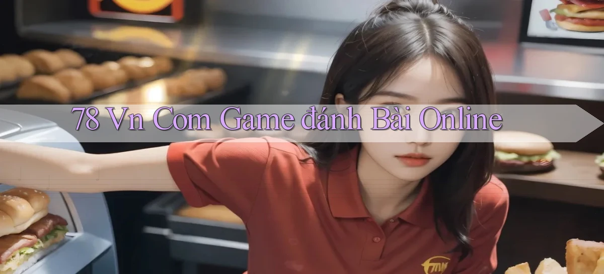 78 vn com game đánh bài online