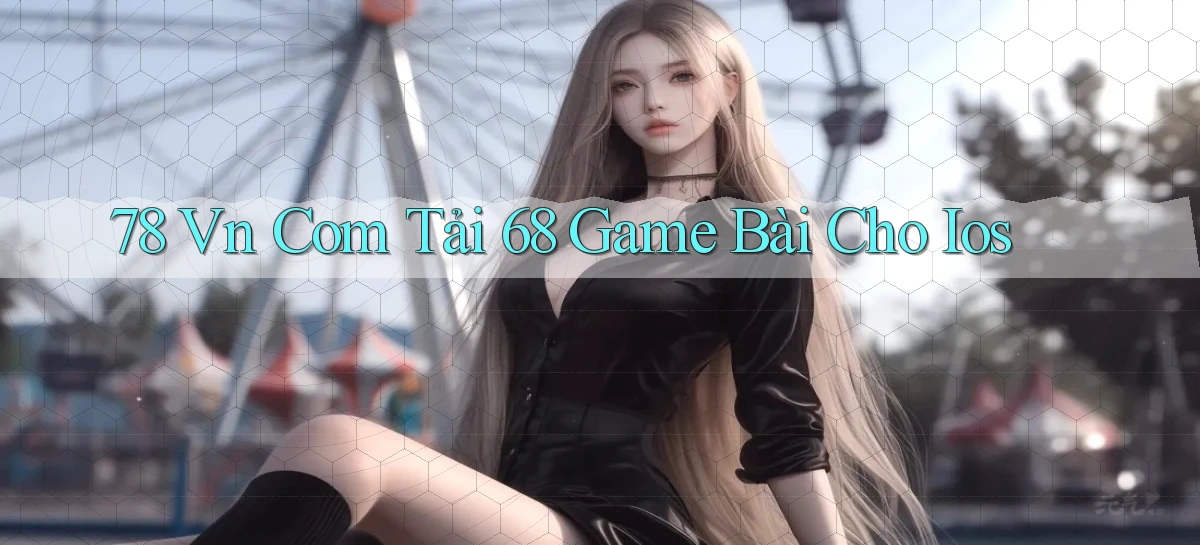 78 vn com tải 68 game bài cho ios