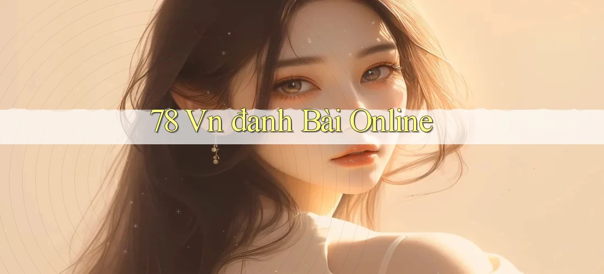78 vn đanh bài online
