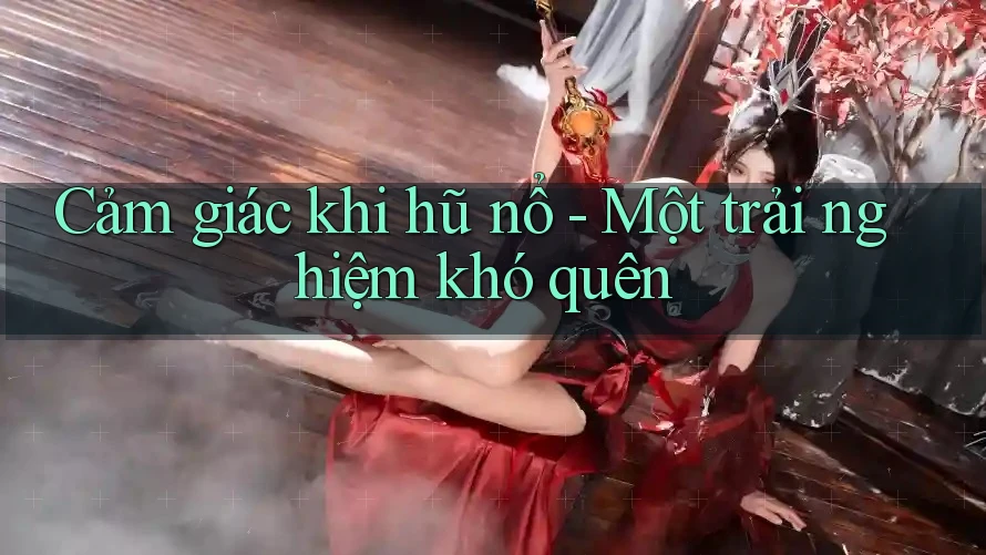 Cảm giác khi hũ nổ - Một trải nghiệm khó quên Cảm giác khi hũ nổ - Một trải nghiệm khó quên