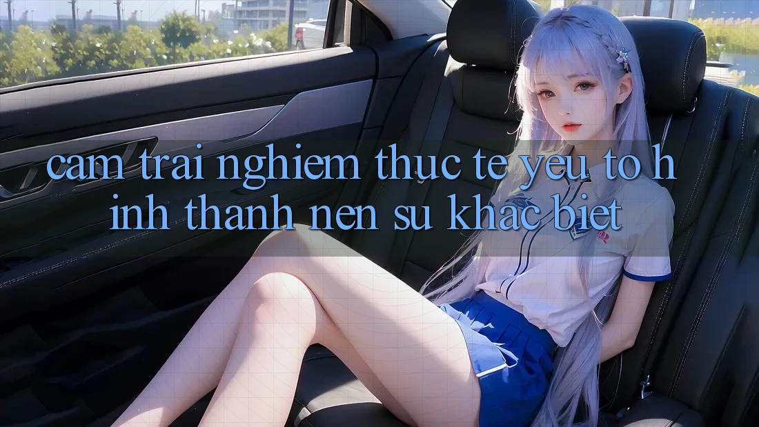 Cảm trải nghiệm Thực Tế: Yếu Tố Hình thành Nên Sự Khác Biệt