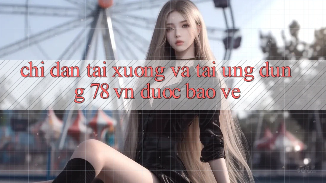Chỉ dẫn Tải xuống Và Tải Ứng Dụng 78 vn Được bảo vệ