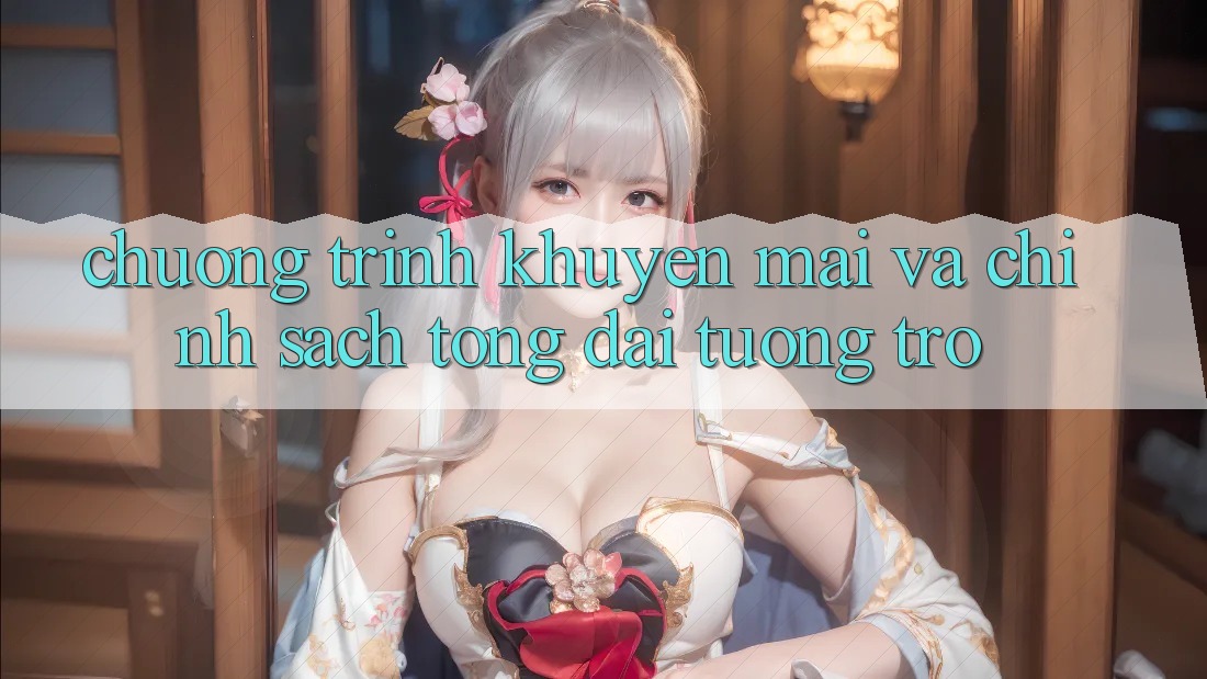 Chương Trình Khuyến Mãi Và Chính Sách Tổng đài tương trợ Chương Trình Khuyến Mãi Và Chính Sách Tổng đài tương trợ