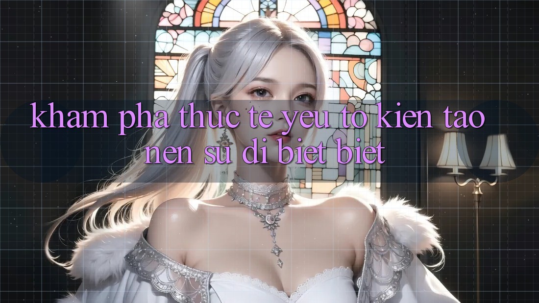 Khám phá Thực Tế: Yếu Tố Kiến tạo Nên Sự Dị biệt Biệt