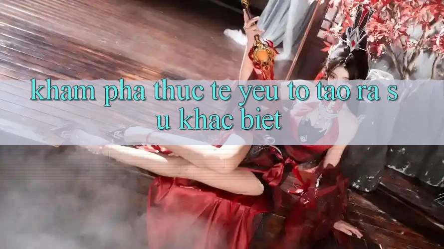 Khám phá Thực Tế: Yếu Tố Tạo ra Sự Khác Biệt Khám phá Thực Tế: Yếu Tố Tạo ra Sự Khác Biệt