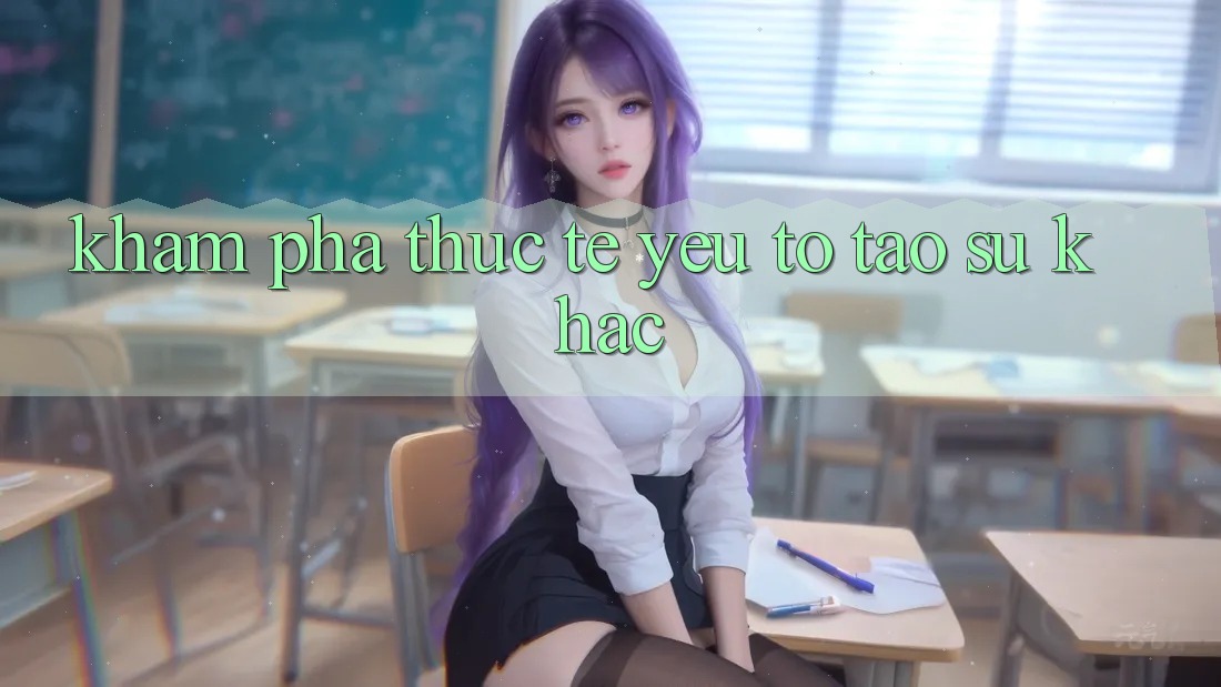 Khám phá Thực Tế: Yếu Tố Tạo Sự Khác