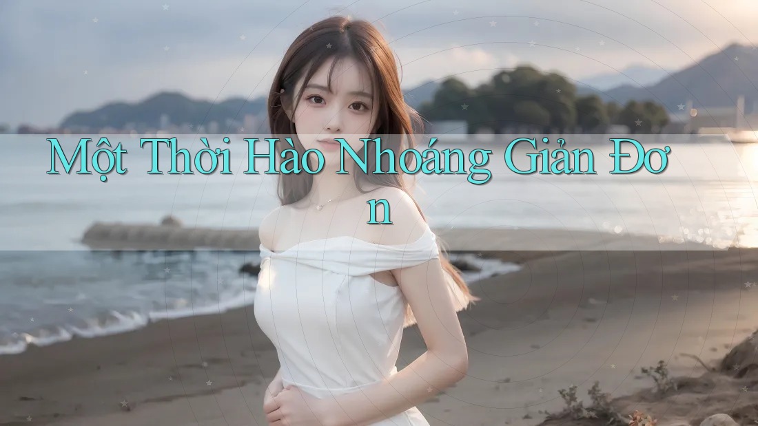 Một Thời Hào Nhoáng Giản Đơn