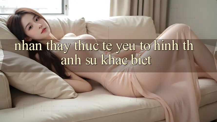 Nhận thấy Thực Tế: Yếu Tố Hình thành Sự Khác Biệt Nhận thấy Thực Tế: Yếu Tố Hình thành Sự Khác Biệt