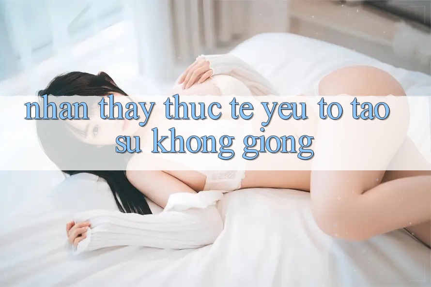 Nhận thấy Thực Tế: Yếu Tố Tạo Sự Không giống Nhận thấy Thực Tế: Yếu Tố Tạo Sự Không giống