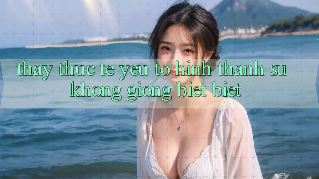 Thấy Thực Tế: Yếu Tố Hình thành Sự Không giống biệt Biệt