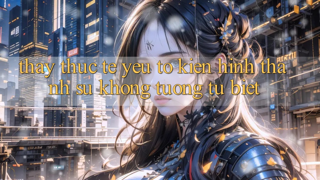 Thấy Thực Tế: Yếu Tố Kiến hình thành Sự Không tương tự Biệt