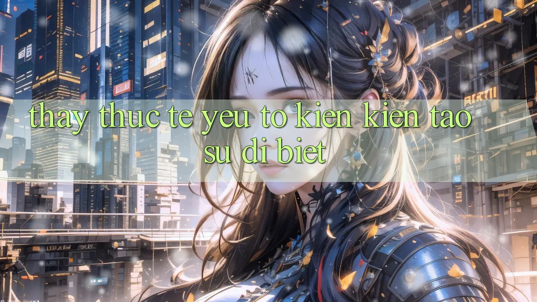 Thấy Thực Tế: Yếu Tố Kiến kiến tạo Sự Dị biệt Thấy Thực Tế: Yếu Tố Kiến kiến tạo Sự Dị biệt