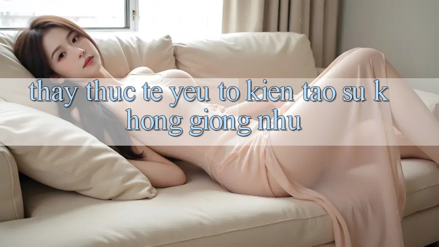 Thấy Thực Tế: Yếu Tố Kiến tạo Sự Không giống như