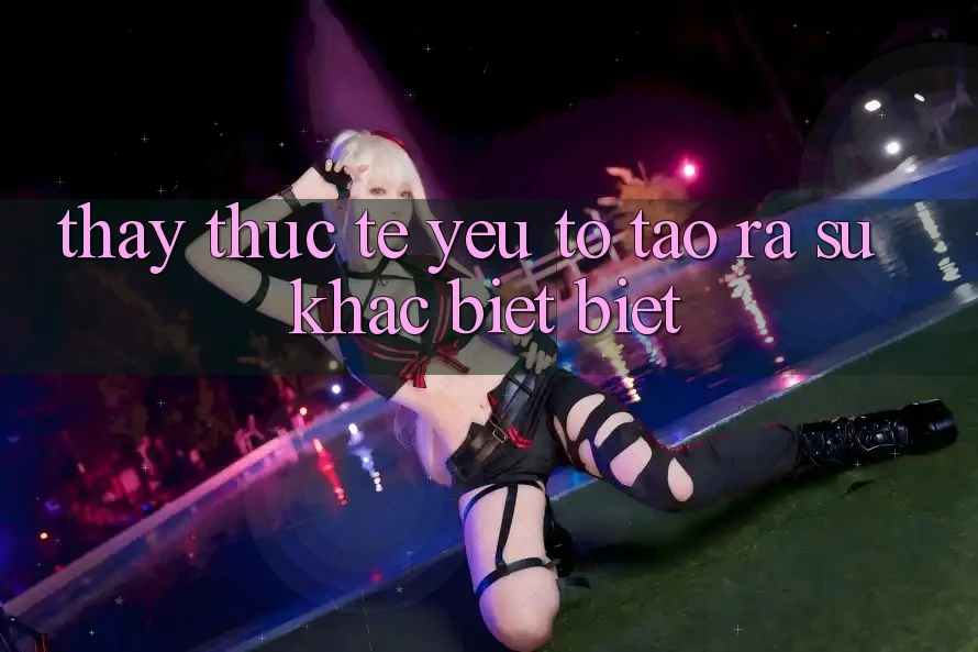 Thấy Thực Tế: Yếu Tố Tạo ra Sự Khác biệt Biệt